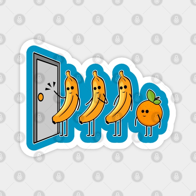 Knock Knock, Who's There, Banana, Glad I Didn't Say Orange Magnet by SassySoClassy