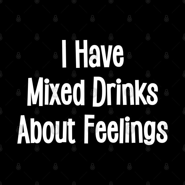 Mixed Drinks About Feelings by Stacks