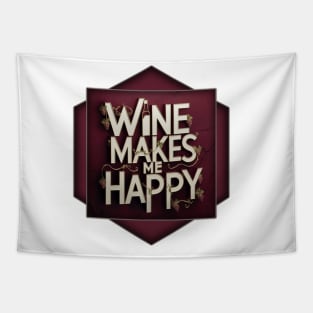 Wine Makes Me Happy Tapestry