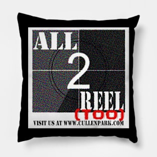 ALL2REELTOO PODCAST LOGO Pillow