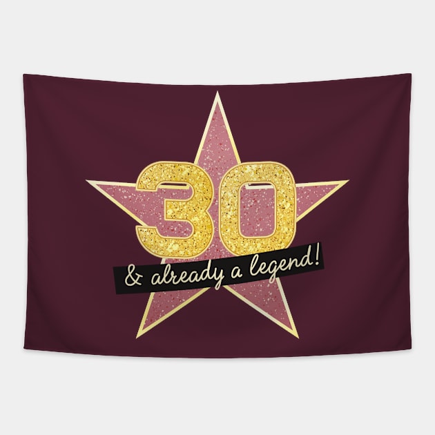 30th Birthday Gifts - 30 Years old & Already a Legend Tapestry by BetterManufaktur