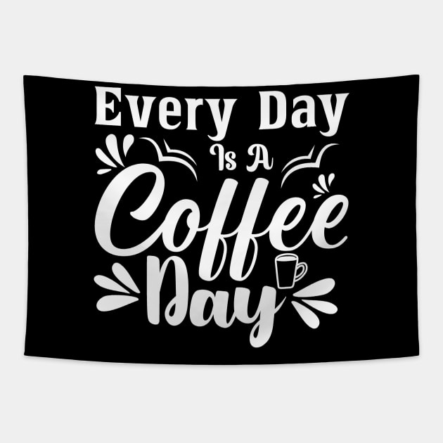 Every Day is Coffee Day Tapestry by funkymonkeytees