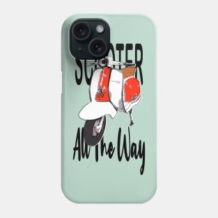 Scooter All the Way Phone Case