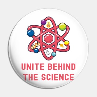 Unite Behind The Science Pin