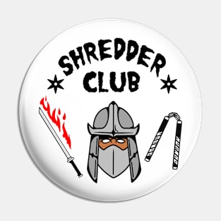 Shredder Club Pin