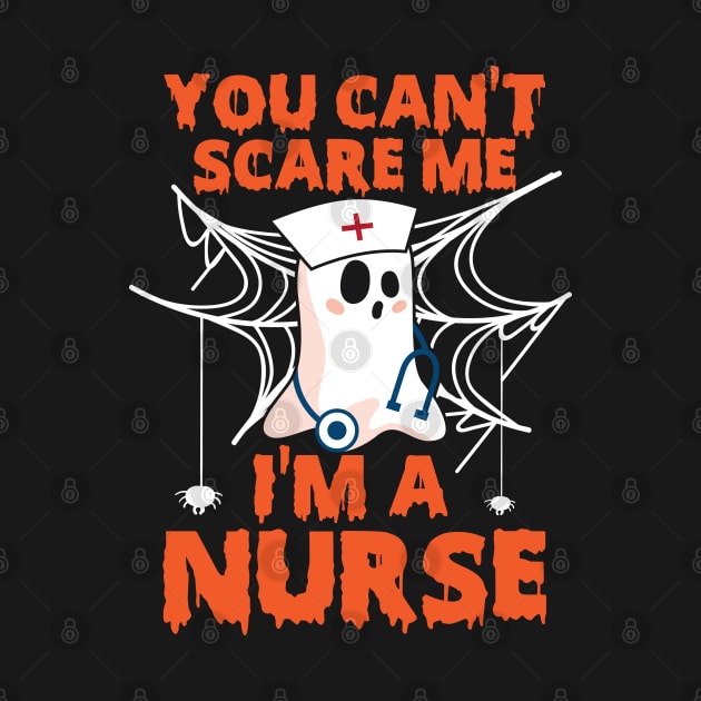 You Can't Scare Me I'm A Nurse by AZAKS