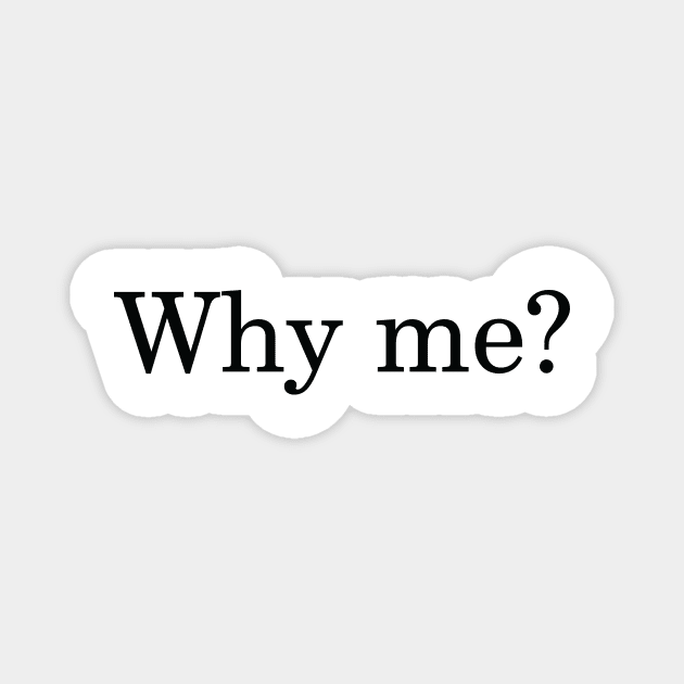 Why me? Magnet by Volunteer UA