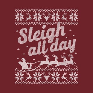 Ugly Christmas Sweater Santa Sleigh All Day Slay T-Shirt