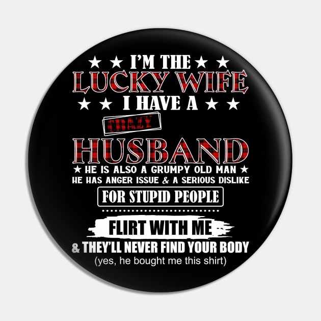 I'm the Lucky Wife I Have A Crazy Husband Pin by Jenna Lyannion