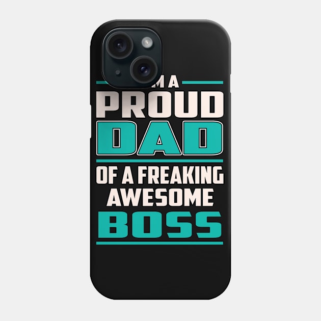 Proud DAD Boss Phone Case by Rento