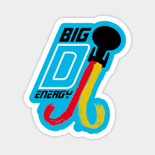 Big D Energy Magnet