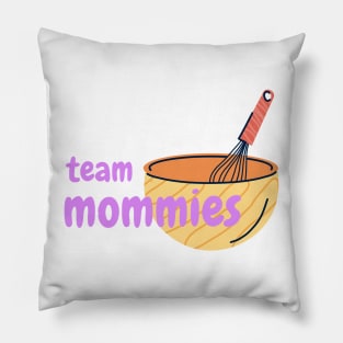 Team Mommies Pillow
