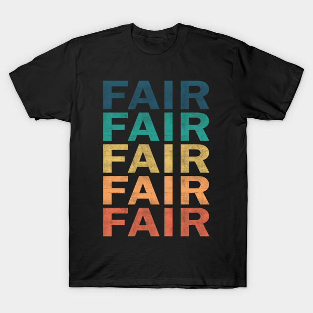 Discover Fair Name T Shirt - Fair Vintage Retro Name Gift Item Tee - Fair - T-Shirt