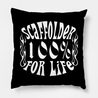 Scaffolder For Life Pillow