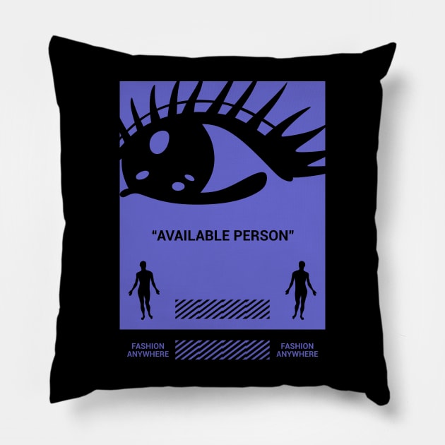 Available person fashion anywhere Pillow by jeffartph