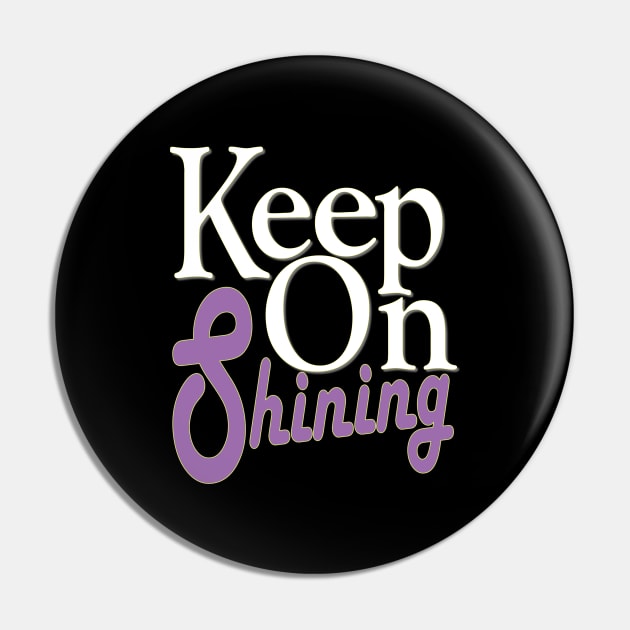 keep on shining Pin by Day81