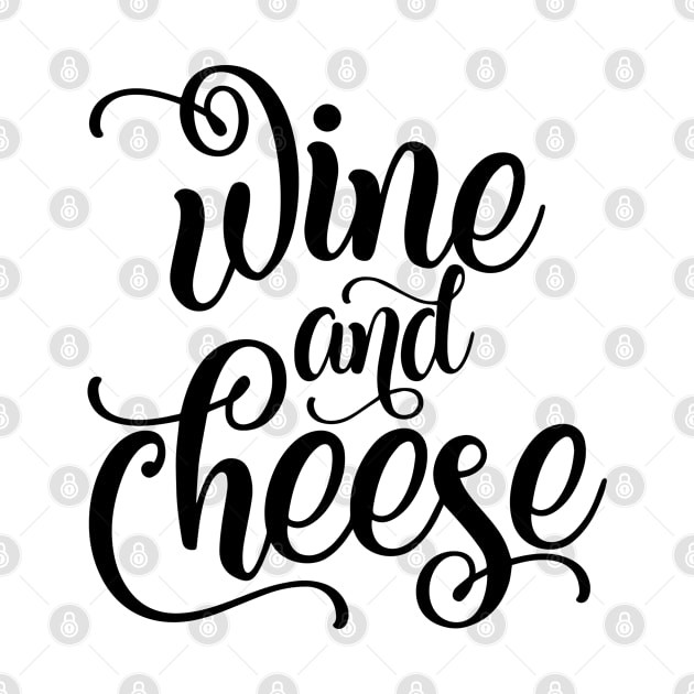 Wine and cheese - inspirational lettering by bob2ben