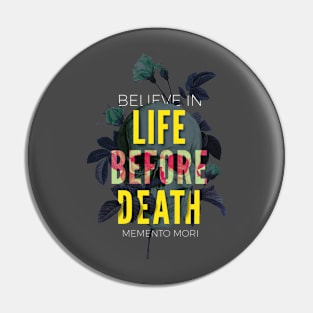 Life Before Death Pin