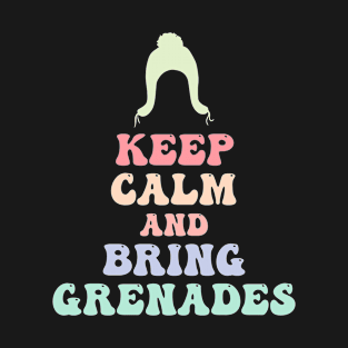 Keep Calm And Bring Grenades T-Shirt