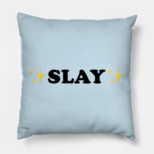 SLAY Pillow