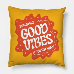 Good Vibes For You Pillow