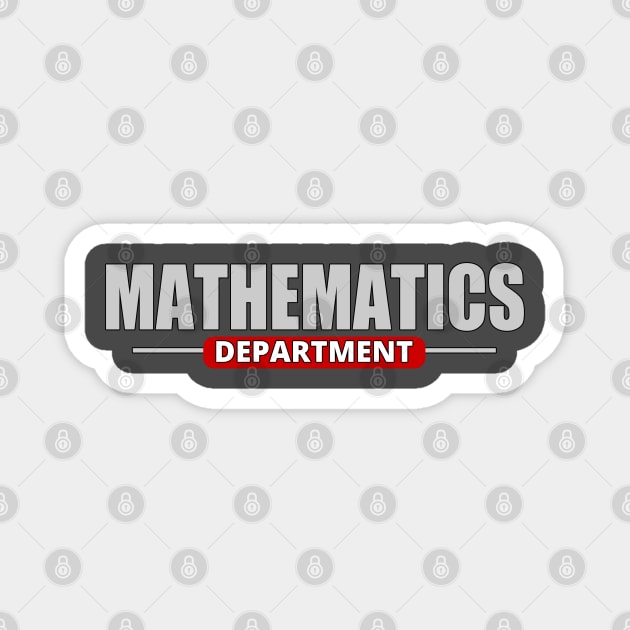The Mathematics Department - Math Lover Magnet by tatzkirosales-shirt-store