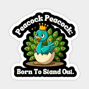 Peacock Peacock: Born To Stand Out. Magnet