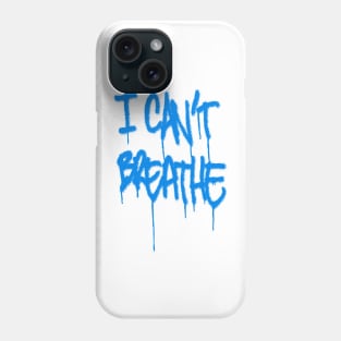 I CAN'T BREATHE graffiti Phone Case