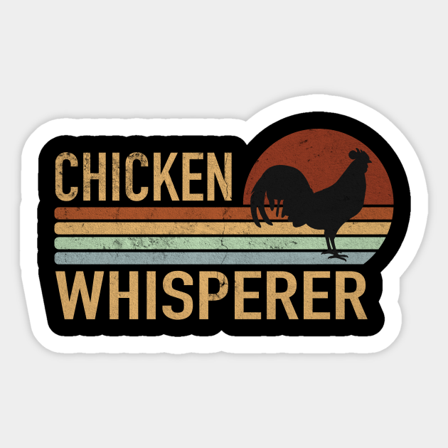 Chicken Whisperer Chickens Farmer Farmer Farmer - Farmer - Sticker