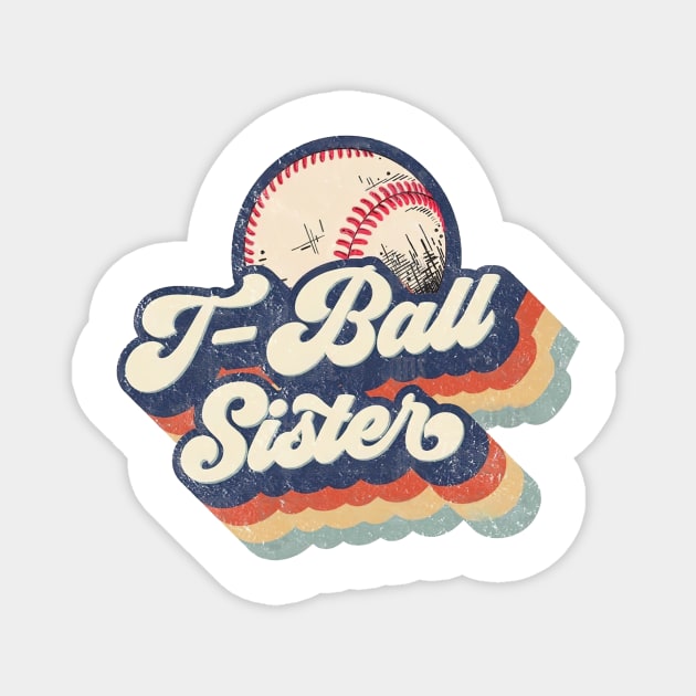 Retro T-Ball Sister Mother's Day Magnet by Wonder man 