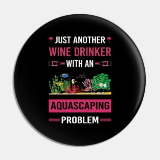 Wine Drinker Aquascaping Aquascape Aquascaper Pin