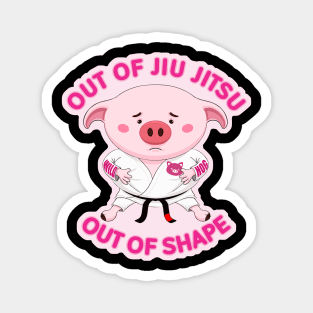 Out of  Jiu Jitsu, Out of shape Piggy Magnet