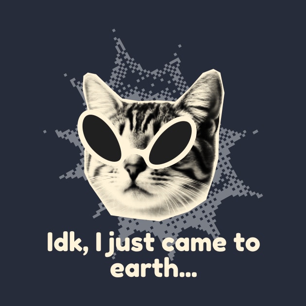 IDK, I Just Came to Earth - Alien Cat by LThings