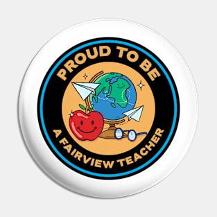 Proud to be a Fairview Teacher Pin