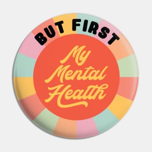 But first, my mental health Pin