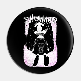 SHUNNED "Voodoo Doll" Pin