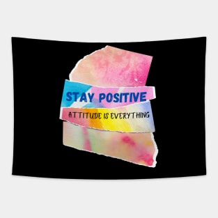 Stay positive Attitude is everything Tapestry