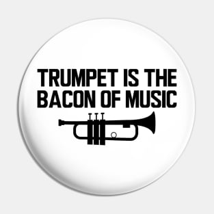 Trumpet is bacon of music Pin