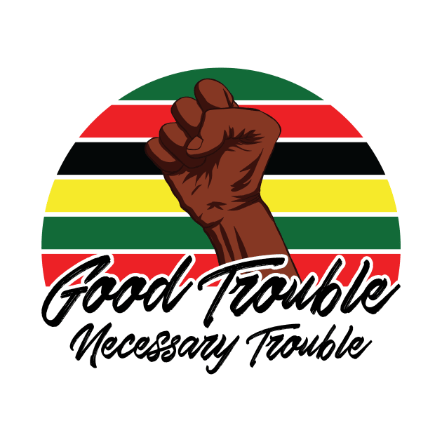 Good Trouble Necessary Trouble Civil Rights by teevisionshop