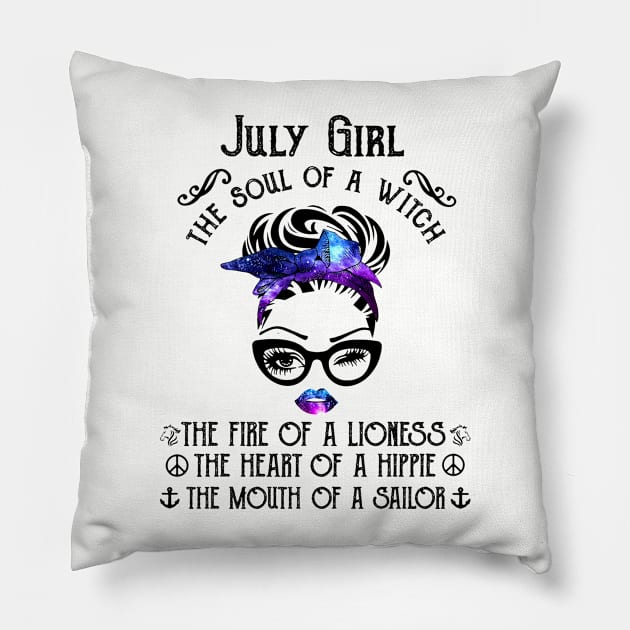 July Girl The Soul Of A Witch The Fire Of Lioness Pillow by louismcfarland