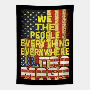 We The People Everything Everywhere ULTRA MAGA Tapestry