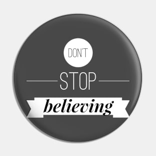 Don't stop believing Pin