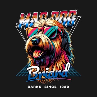 Mad Dog Briard Dog T-Shirt