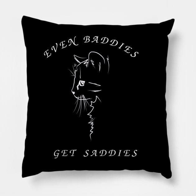 Even baddies get saddies Pillow by CoolFuture