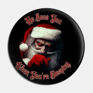 He Sees You When You're Sleeping Pin