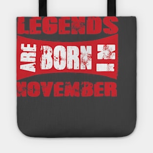 Legends are born in November tshirt- best t shirt for Legends only- unisex adult clothing Tote