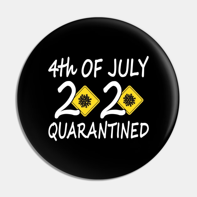 4th of July 2020 Quarantined Pin by Teesamd