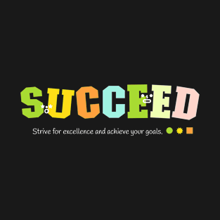 Succeed T-Shirt