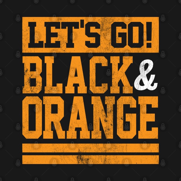 Let's Go Black & Orange Team Colors Vintage Game Day by DetourShirts