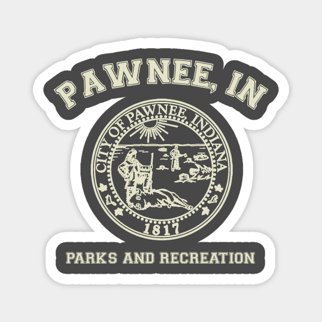 Pawnee Indiana Parks And Recreation Magnet by Bigfinz